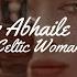 Celtic Woman Téir Abhaile Riu Lyrics