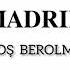 Madrid Dashoguz Bardoş Berolmadim