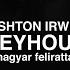 Ashton Irwin Greyhound Magyar Felirattal