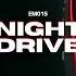 EM015 Night Drive MEDUZA Dom Dolla Tinlicker CamelPhat Melodic Tech House Mix 2023