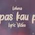 La Luna Selepas Kau Pergi Lyric Video