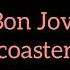 Bon Jovi Roller Coaster Lyrics