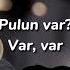 Arşın Mal Alan Pulun Var Speed Up Lyrics