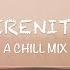 Serenity A Chill Mix