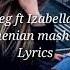 David Greg Ft Izabella Diana Armenian Mashup 3 Lyrics