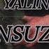 Yalın Sonsuz Ol Sözleri Lyrics Video Dün Sabah Erken Uyandım Gittim Sana Güller Aldım