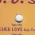 J D S HIGHER LOVE