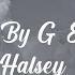 Him I By G Eazy And Halsey 1 Hour Loop