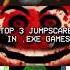 TOP 3 MOST INTENSE JUMPSCARES IN EXE GAMES Shorts Sonicexe Exe Jumpscare Marioexe Luigikid