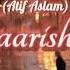 Baarishein Atif Aslam Slowed Reverb