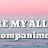 YOU ARE MY ALL IN ALL ACCOMPANIMENT LYRICS