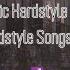 Euphoric Melodic Hardstyle Best Beautiful Hardstyle Songs