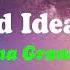 BAD IDEA ARIANA GRANDE Lyrics Cover Video