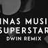 Superstar Dwin Remix