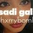 Sadi Gali Perfectly Slowed Chxrrybomb