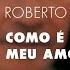 Roberto Carlos Como é Grande O Meu Amor Por Você Áudio Oficial