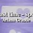 One Last Time Sped Up Ariana Grande