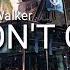 Alan Walker DON T GO Lyrics