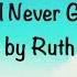 I Ll Never Go Cover Ruth Anna Lyrics