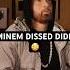 Times Eminem DISSED Diddy