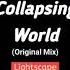 Collapsing World Original Mix Lightscape Nhạc Yêu Thích Tik Tok