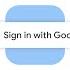 Sign In With Google Faster Safer Access