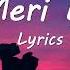 O Meri Laila Laila Majnu Atif Aslam Jyotica Tangri Lyrics Trending