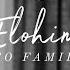 Teo Family Elohim Official Music Video