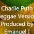 Wiz Khalifa Feat Charlie Puth See You Again Reggae Version