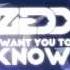 Zedd I Want You To Know Ft Selena Gomez Lyric Video