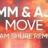 Samm Ajna Move Sam Shure Remix Official Audio