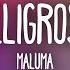 Maluma Peligrosa Letra Lyrics