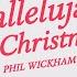 Phil Wickham Hallelujah It S Christmas Full Album Listen Through