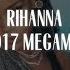 Rihanna Megamix 2017