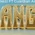 Dj Kezz Ft Guardian Angel LANGO Official Music Video