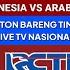 Jadwal Timnas Jadwal Indonesia Vs Arab Saudi 2024 Kualifikasi Piala Dunia 2026 Live RCTI