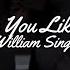 William Singe Love You Like Me Lyrics