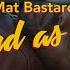 Mat Bastard Stand As One