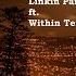 Linkin Park Vs Within Temptation Raise Your Sorrow By GladiLord Remastered