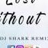 Lost Without You Dj Shark Kizomba Remix