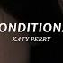 Katy Perry Unconditionally Slowed Reverb Lyrics