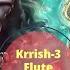 Krrish 3 New Version 2022 Flute Themes 1 Hours Non Stop Best Lovemusic Navin Viral Trend