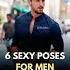 TOP 5 SEXY POSES FOR MAN Shorts Sexy Man Pose