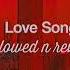 Love Song Rihanna Slowed Reverb