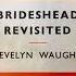 Brideshead Revisited The Sacred Profane Memories Of Captain Charles Ryder Evelyn Waugh