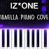 IZ ONE D D DANCE Piano Cover By Pianella Piano