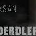 Aslan Hasan Insafsiz Derdler