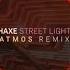 Phaxe Street Lights Atmos Remix