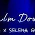 Rema Calm Down With Selena Gomez Slowed Reverb