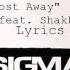 Sigma Lost Away Ft Shakka Lyrics